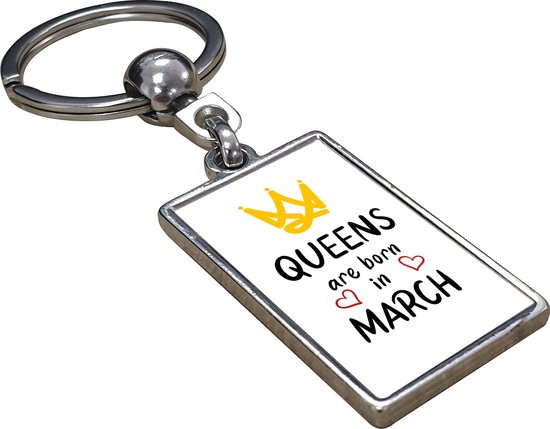 Queens Are Born In March  - Verjaardag - Sleutelhanger